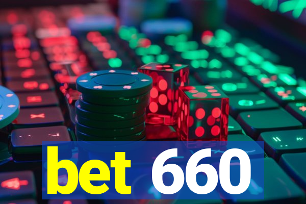 bet 660